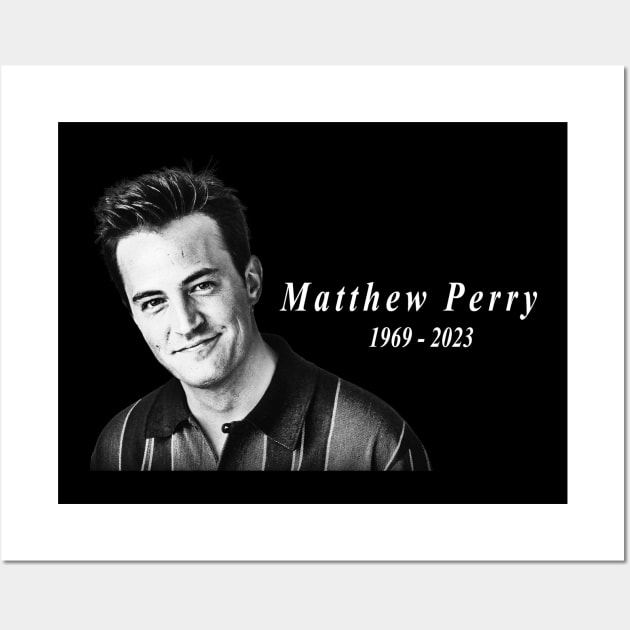 Matthew Perry - Remembering Wall Art by KIJANGKIJANGAN